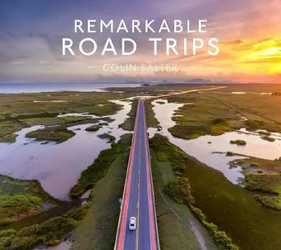 Colin Salter: Remarkable Road Trips [2019] hardback